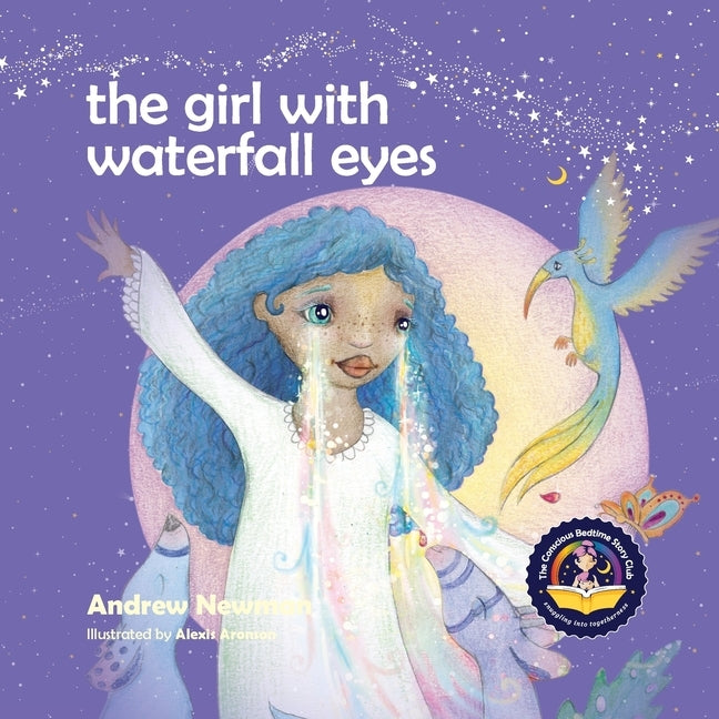 The Girl With Waterfall Eyes: Helping children to see beauty in themselves and others. by Newman, Andrew