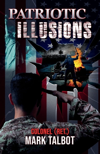 Patriotic Illusions by Talbot, Mark