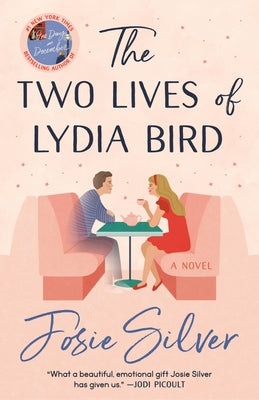 The Two Lives of Lydia Bird by Silver, Josie