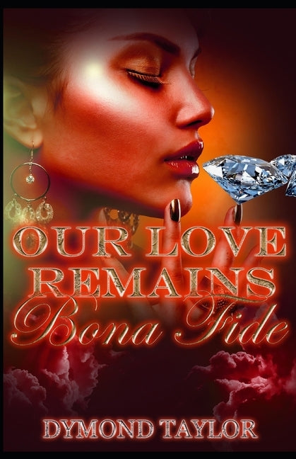 Our Love Remains Bona Fide by Taylor, Dymond