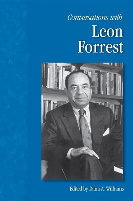 Conversations with Leon Forrest by Williams, Dana A.