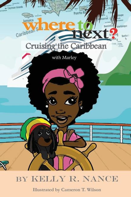 Where to Next?: Cruising the Caribbean with Marley by Rochford, Alexandria