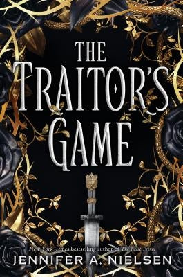 The Traitor's Game (the Traitor's Game, Book One), 1 by Nielsen, Jennifer A.