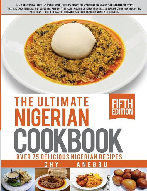 Ultimate Nigerian Cookbook: Best Cookbook for making Nigerian Foods by Anegbu, David