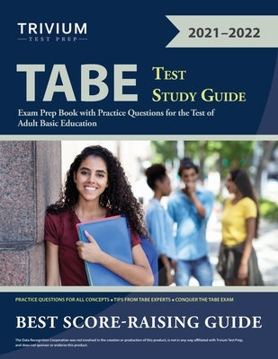TABE Test Study Guide: Exam Prep Book with Practice Questions for the Test of Adult Basic Education by Trivium