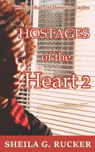 Hostages of the Heart 2: The Epiphany of Detective Gayles by Watts, Robert L., Jr.