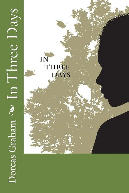 In Three Days by Graham, Dorcas
