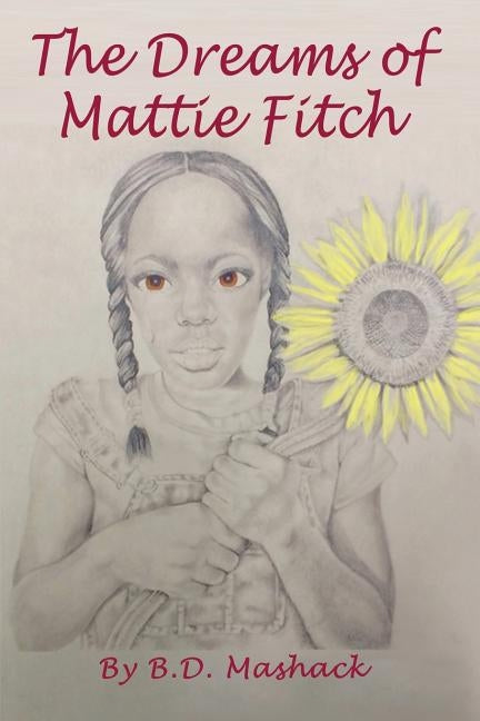 The Dreams of Mattie Fitch by Mashack, B. D.