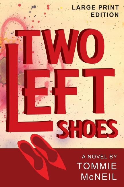 Two Left Shoes, Large Print Edition by McNeil, Tommie