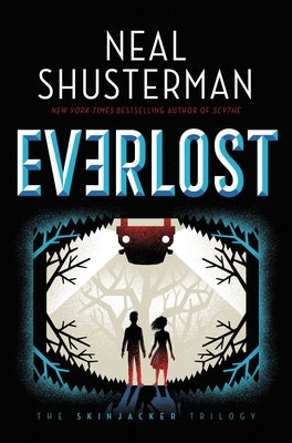Everlost, 1 by Shusterman, Neal