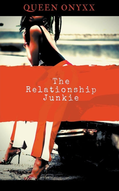 The Relationship Junkie by Onyxx, Queen