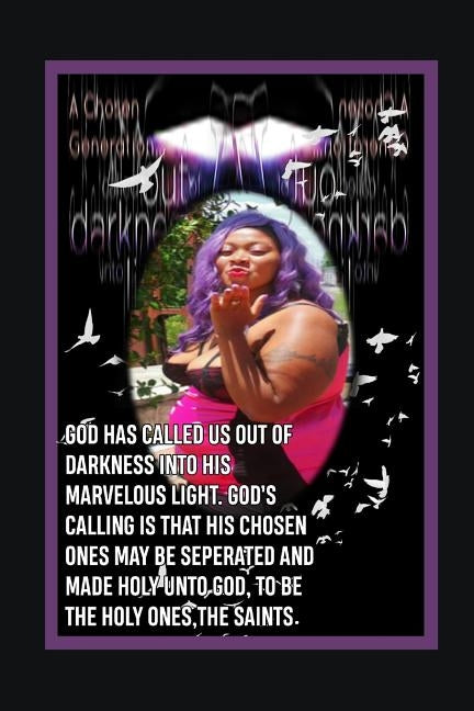 Chosen Generation Called Out Darkness Into the Light by Boswell, Sandie