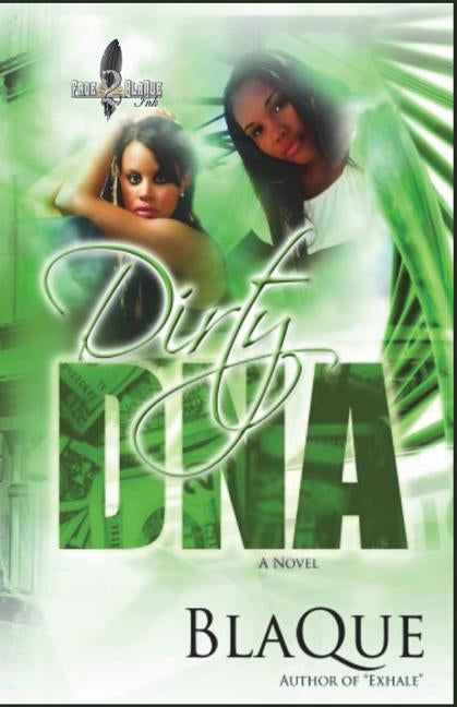 Dirty DNA by Angel, Blaque