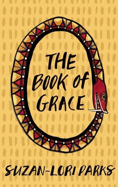 The Book of Grace by Parks, Suzan-Lori