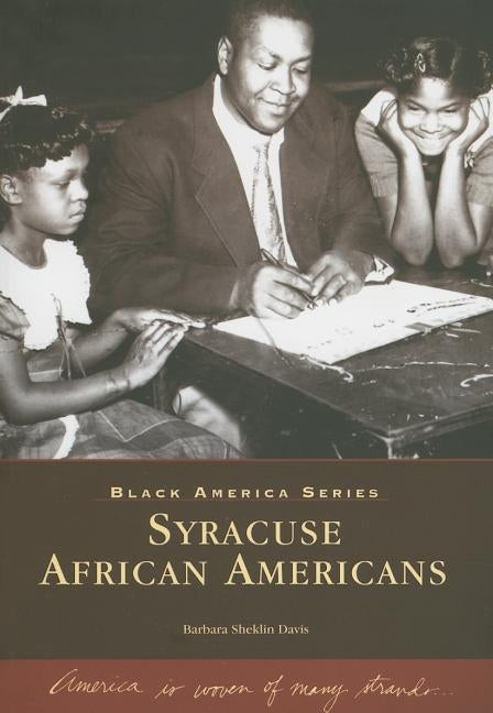 Syracuse African Americans by Davis, Barbara Sheklin