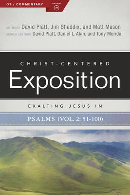 Exalting Jesus in Psalms 51-100 by Platt, David