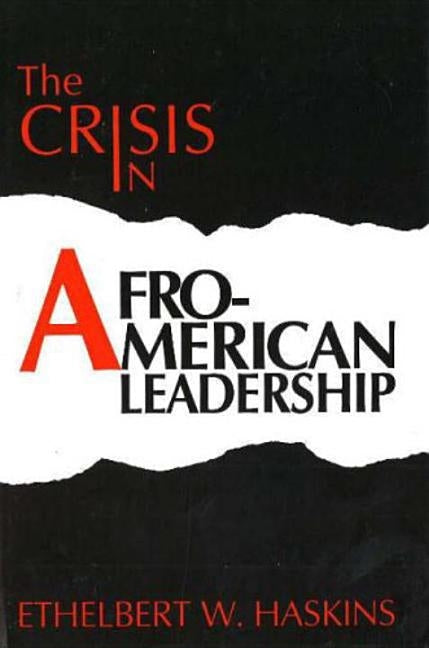 Crisis in Afroamerican Leadership by Haskins, Ethelbert