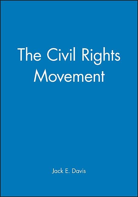 Civil Rights Movement by Davis, Jack E.