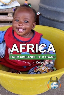 AFRICA, FROM KIMBANGO TO KAGAME - Celso Salles by Salles, Celso