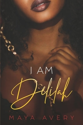 I Am Delilah by Avery, Maya