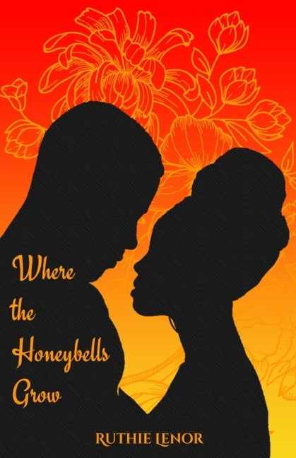 Where the Honeybells Grow by Lenor, Ruthie