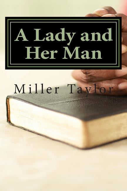 A Lady and Her Man by Taylor, Miller C.