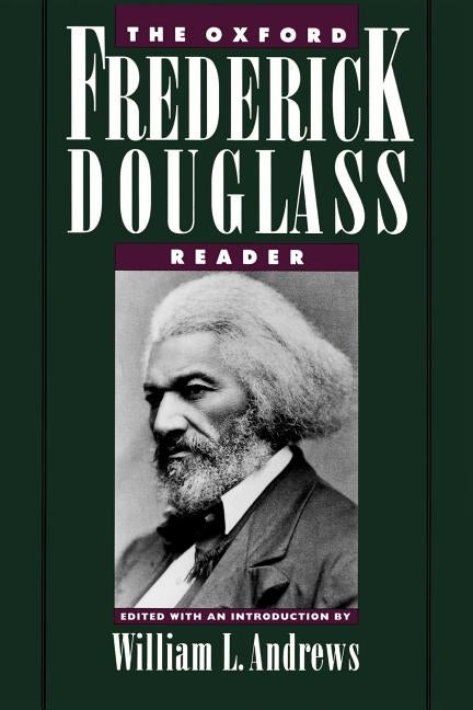 The Oxford Frederick Douglass Reader by Douglass, Frederick