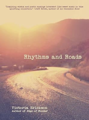 Rhythms and Roads by Erickson, Victoria