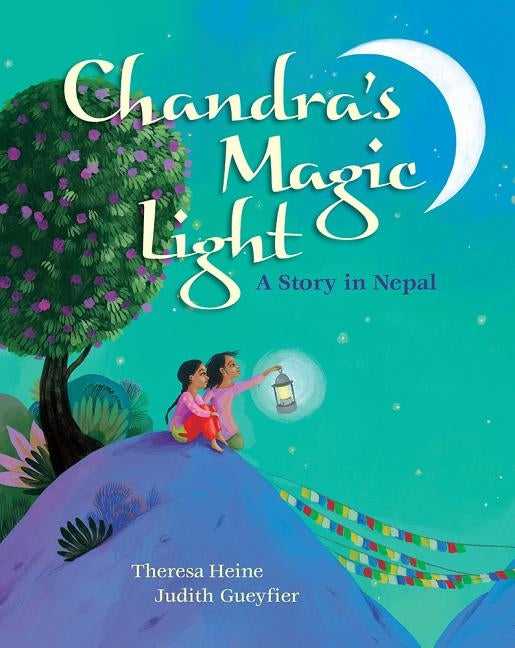Chandra's Magic Light: A Story in Nepal by Heine, Theresa