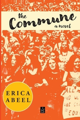 The Commune by Abeel, Erica