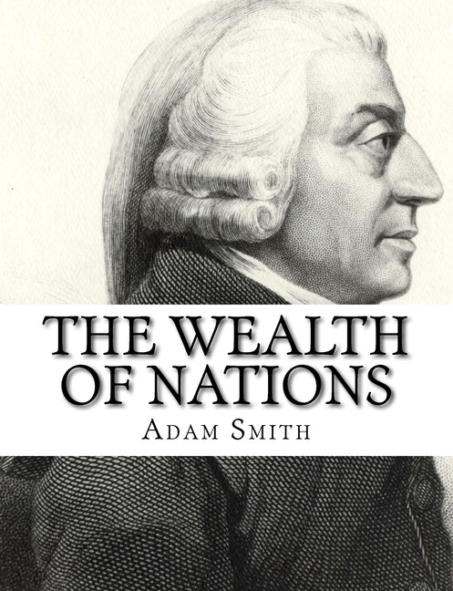 The Wealth of Nations by Smith, Adam