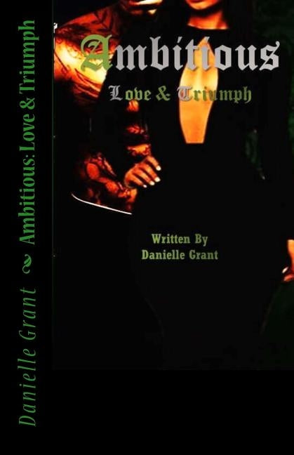 Ambitious: Love & Triumph by Grant, Danielle