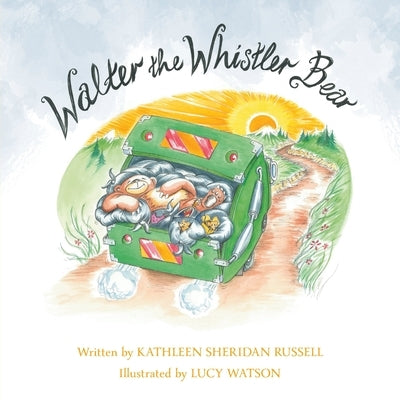 Walter the Whistler Bear by Russell, Kathleen Sheridan