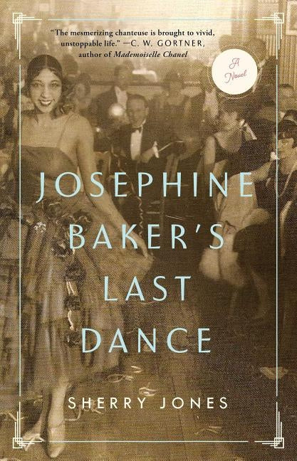 Josephine Baker's Last Dance by Jones, Sherry