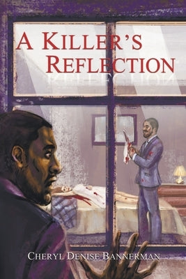 A Killer's Reflection by Bannerman, Cheryl Denise