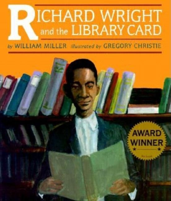 Richard Wright and the Library Card by Miller, William