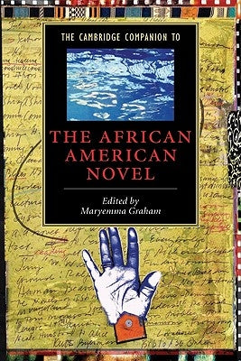 The Cambridge Companion to the African American Novel by Graham, Maryemma