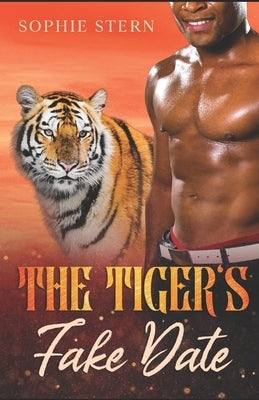 The Tiger's Fake Date by Stern, Sophie