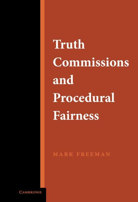 Truth Commissions and Procedural Fairness by Freeman, Mark