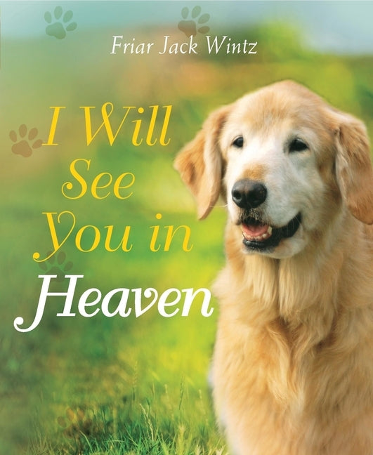 I Will See You in Heaven by Wintz, Jack