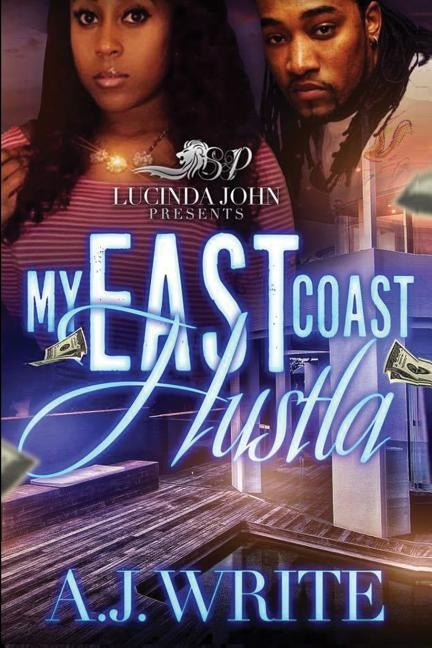 My East Coast Hustla by Write, A. J.