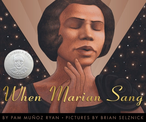 When Marian Sang: The True Recital of Marian Anderson: True Recital of Marian Anderson, the by Ryan, Pam Muñoz