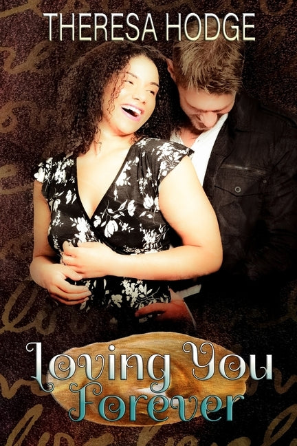 Loving You Forever by Hodge, Theresa