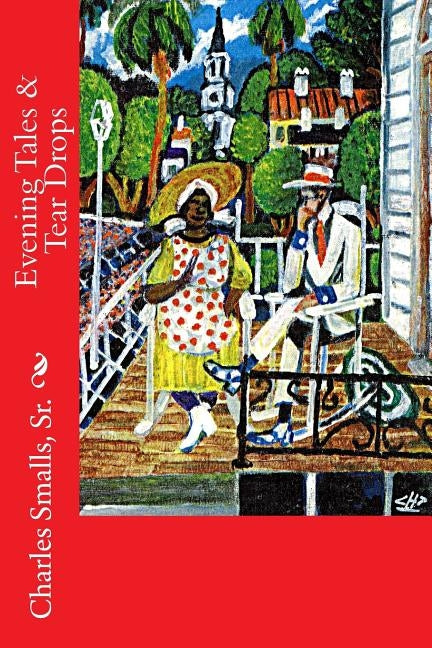 Evening Tales & Tear Drops by Smalls Sr, Charles