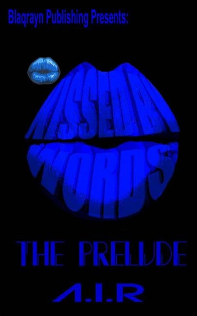 Kissed By Words: The Prelude by R, A. I.