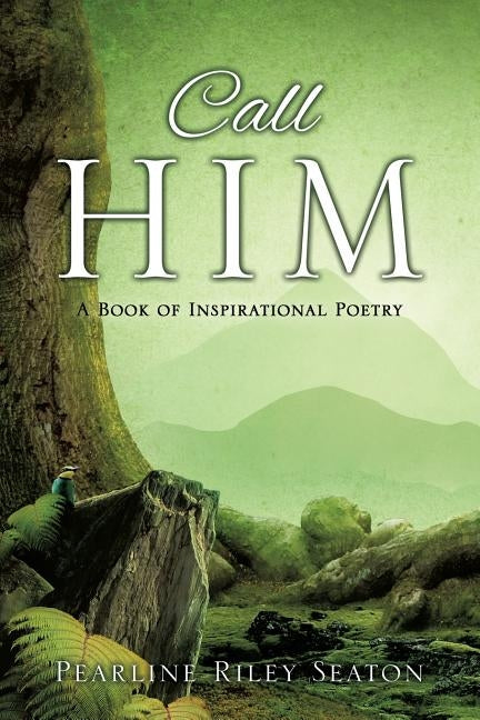 Call Him by Seaton, Pearline Riley