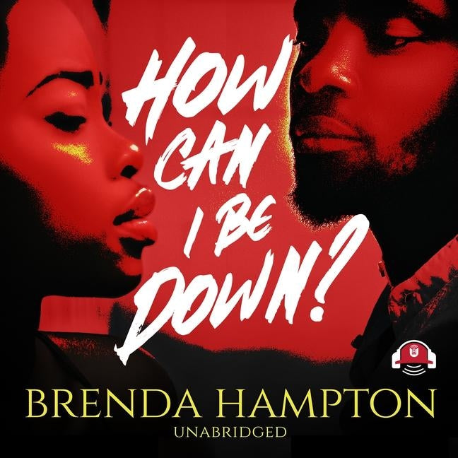 How Can I Be Down? by Hampton, Brenda