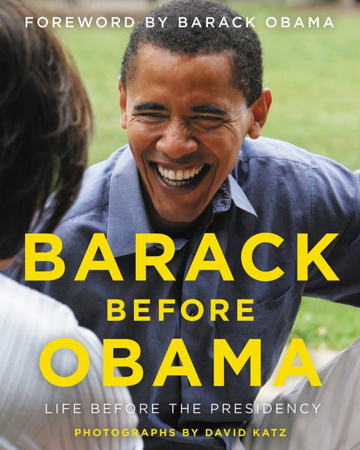 Barack Before Obama: Life Before the Presidency by Katz, David