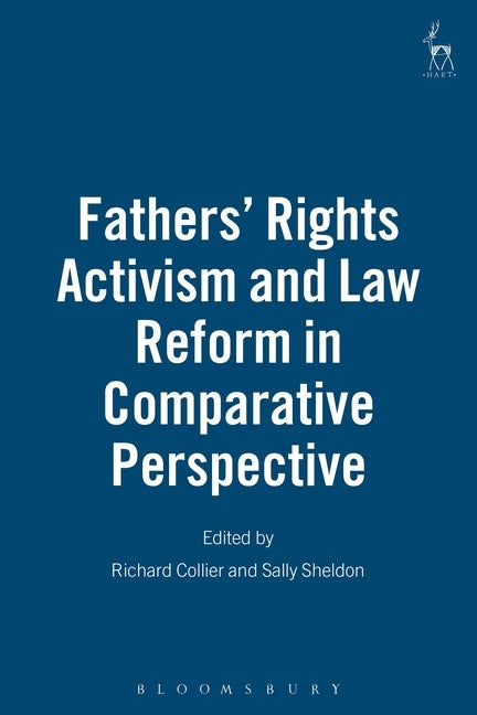 Fathers' Rights Activism and Law Reform in Comparative Perspective by Collier, Richard