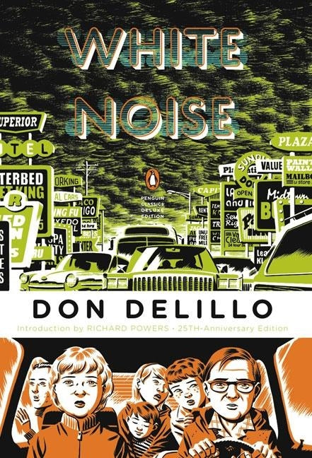 White Noise: (Penguin Classics Deluxe Edition) by Delillo, Don